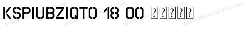 KSPIUBZIQT0 18 00字体转换
